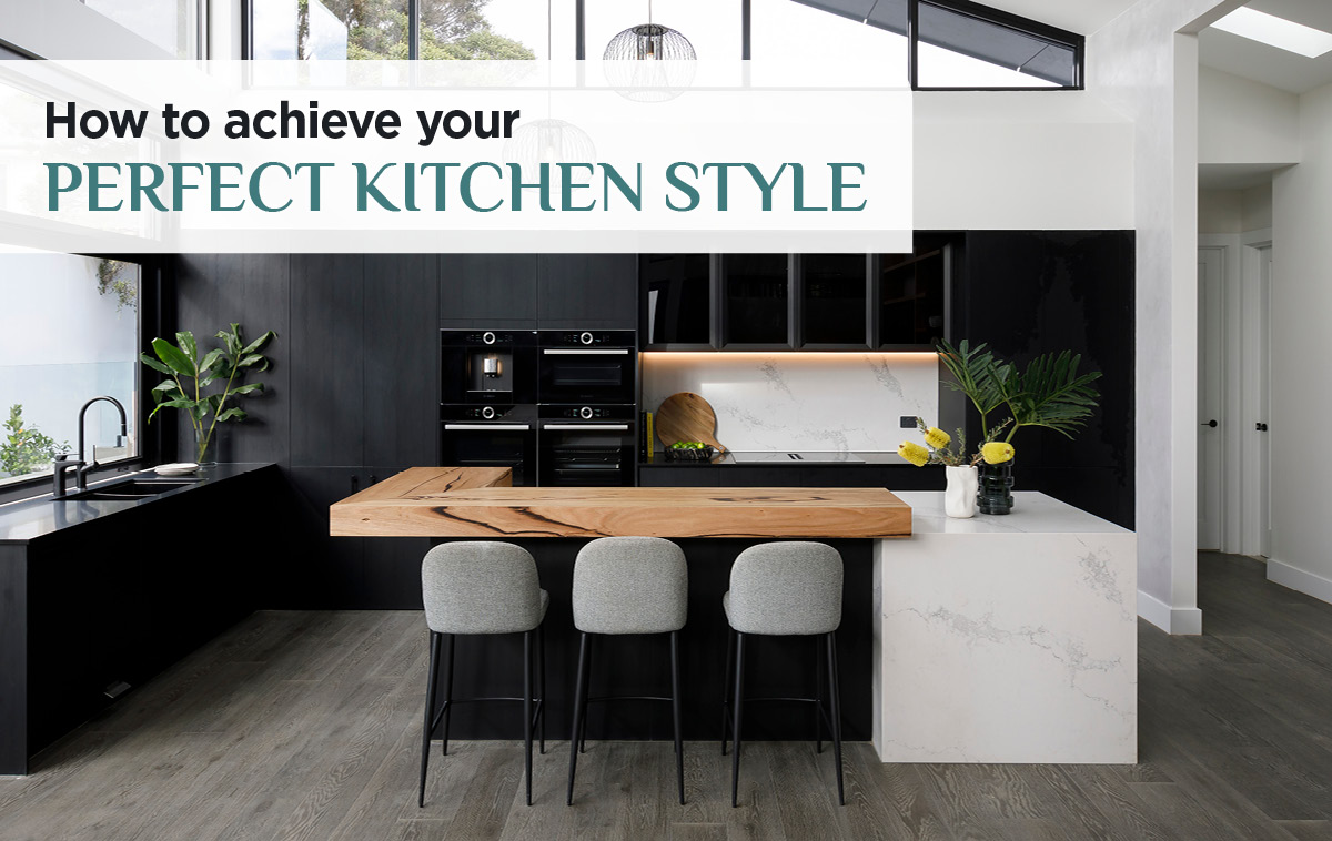 How to achieve your perfect kitchen style | Kinsman Kitchens