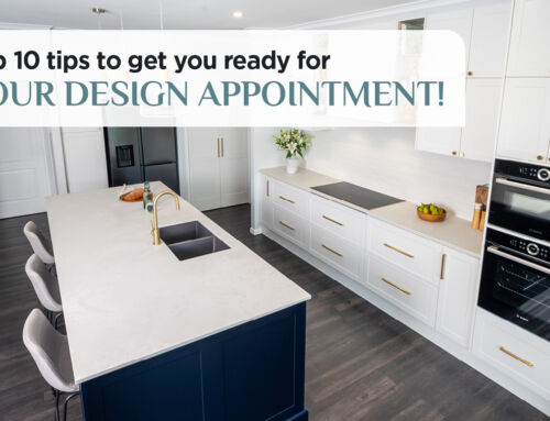 Top 10 tips to get you ready for your Design Appointment
