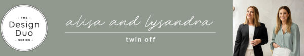 Alisa and Lysandra | The Design Duo