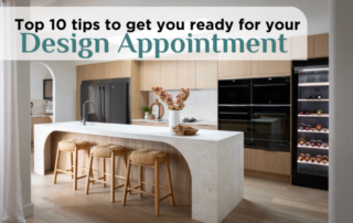 Top 10 tips to get ready for your Design Appointment