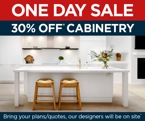 ONE DAY SALE - 30% OFF CABINETRY