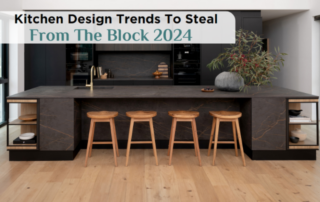 The Block 2024 Kitchen Design Trends to Steal!