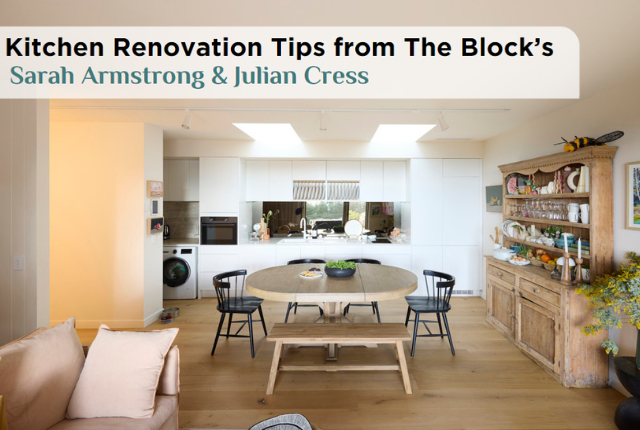 Kitchen Renovation Tips from The Block's Sarah Armstrong & Julian Cress