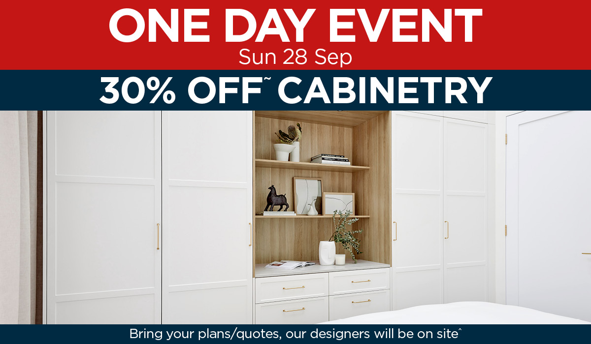 ONE DAY EVENT - 30% OFF WARDROBE CABINETRY