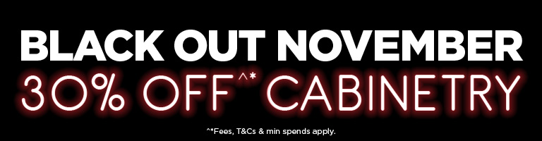 Black Out Sale - 30% Off Cabinetry
